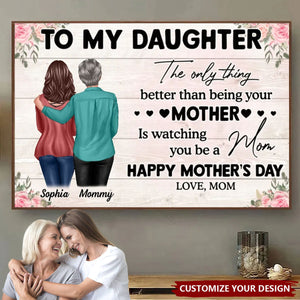 To My Daughter From Mom Happy Mother's Day Personalized Poster