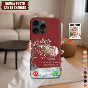 The Call I Wish I Could Take - Memorial Gifts For Loss Of Loved Ones - Personalized Leather Phone Case