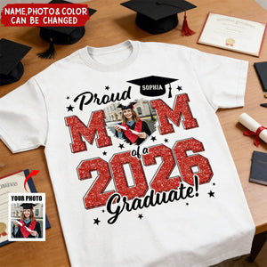 Custom Photo Proud Mom/Dad Of A 2026 Graduate - Personalized Comfort Tee