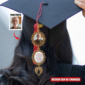 Custom Photo Always Beside You, Even Today - Memorial Personalized Custom Graduation Tassel Charm