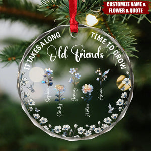 It Takes A Long Time To Grow Old Friends Birth Flowers - Personalized Glass Ornament