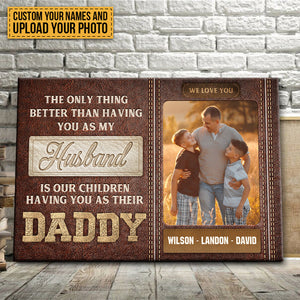 The Only Thing Better Than Having You As My Husband - Family Poster