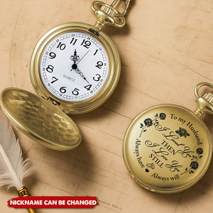 To My Husband, I Loved You Then, Hearts and Roses, Personalized Pocket Watch