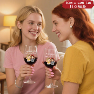 Right In The Throat Besties Sisters - Personalized Wine Glass