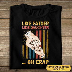 Like Father Like Daughter Oh Crap - Personalized T-Shirt - Gift For Father