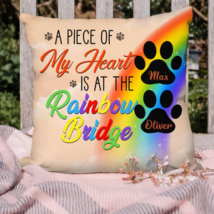 Personalized Pillow Case - Gift For Dog Lovers - A Piece Of My Heart Is At The Rainbow Bridge