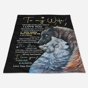 Gift For Wife Blanket, To My Wife Never Forget That I Love You Fleece Blanket