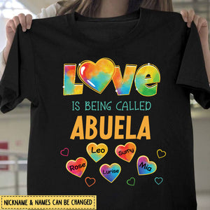 Family - Colorful Pattern Love Is Being Call Grandma/Mom - Personalized T-Shirt