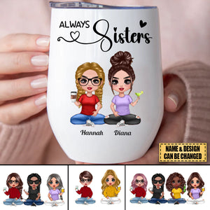 Sisters - Always Sisters - Personalized Wine Tumbler