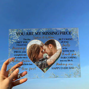 YOU ARE MY MISSING PIECE LOVE - PERSONALIZED ACRYLIC PLAQUE - COUPLE GIFT