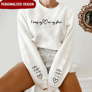 I Wear My Heart on My Sleeve-Custom Sweatshirt