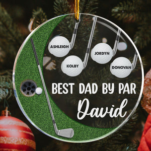 Best Dad/Mom By Par - Personalized Circle Acrylic Ornament - Christmas, Birthday, Loving Gift For Dad, Mom-Golfer Lovers