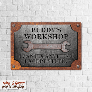 I Can Fix Anything Except Stupid Car Metal Sign