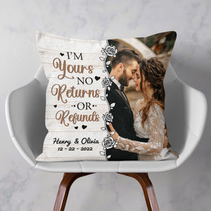 I'm Yours, No Returns - Personalized Pillow - Anniversary Gift For Husband, Wife, Spouse