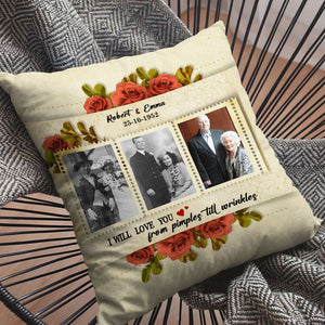 I Will Love You From Pimples Till Wrinkles, Personalized Photo Couple Square Pillow