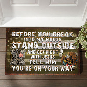 Before You Break Into My Home Doormat