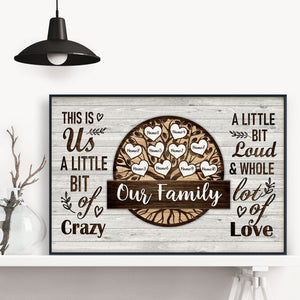 This Is Us A Little Bit Of Crazy Family Custom Canvas-Gift For Family