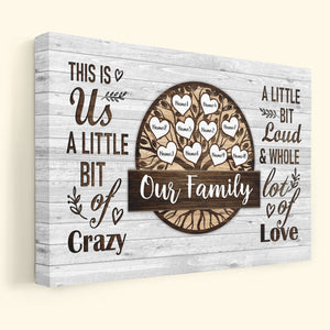 This Is Us A Little Bit Of Crazy Family Custom Canvas-Gift For Family