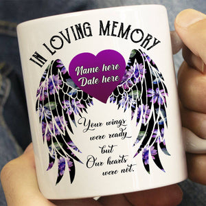 In Loving Memory Your Wings Were Ready - Custom Memorial Mug