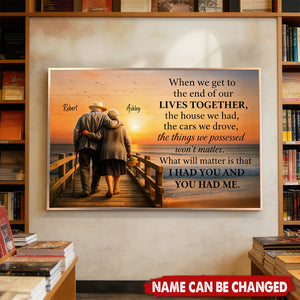 When We Get to the End of Our Lives Together - Personalized Poster