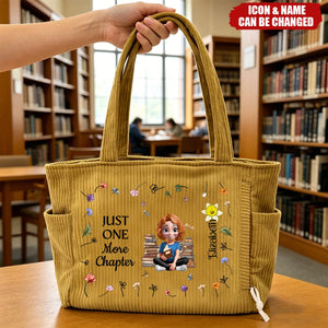 Just A Girl Who Loves Books/Just One More Chapter - Personalized Corduroy Tote Bag