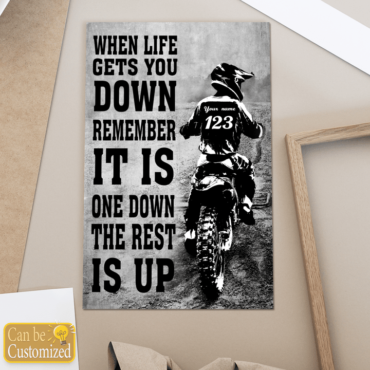 Personalized dirt bike lovers Poster-WHEN LIFE GETS YOU DOWN REMEMBER IT'S ONE DOWN THE REST IS UP