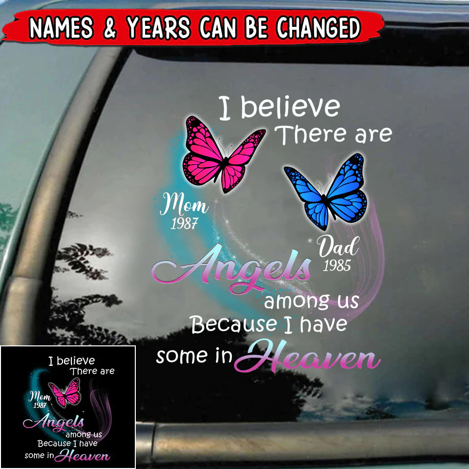 I Believe There Are Angels Among Us I Have Some In Heaven Personalized Decal