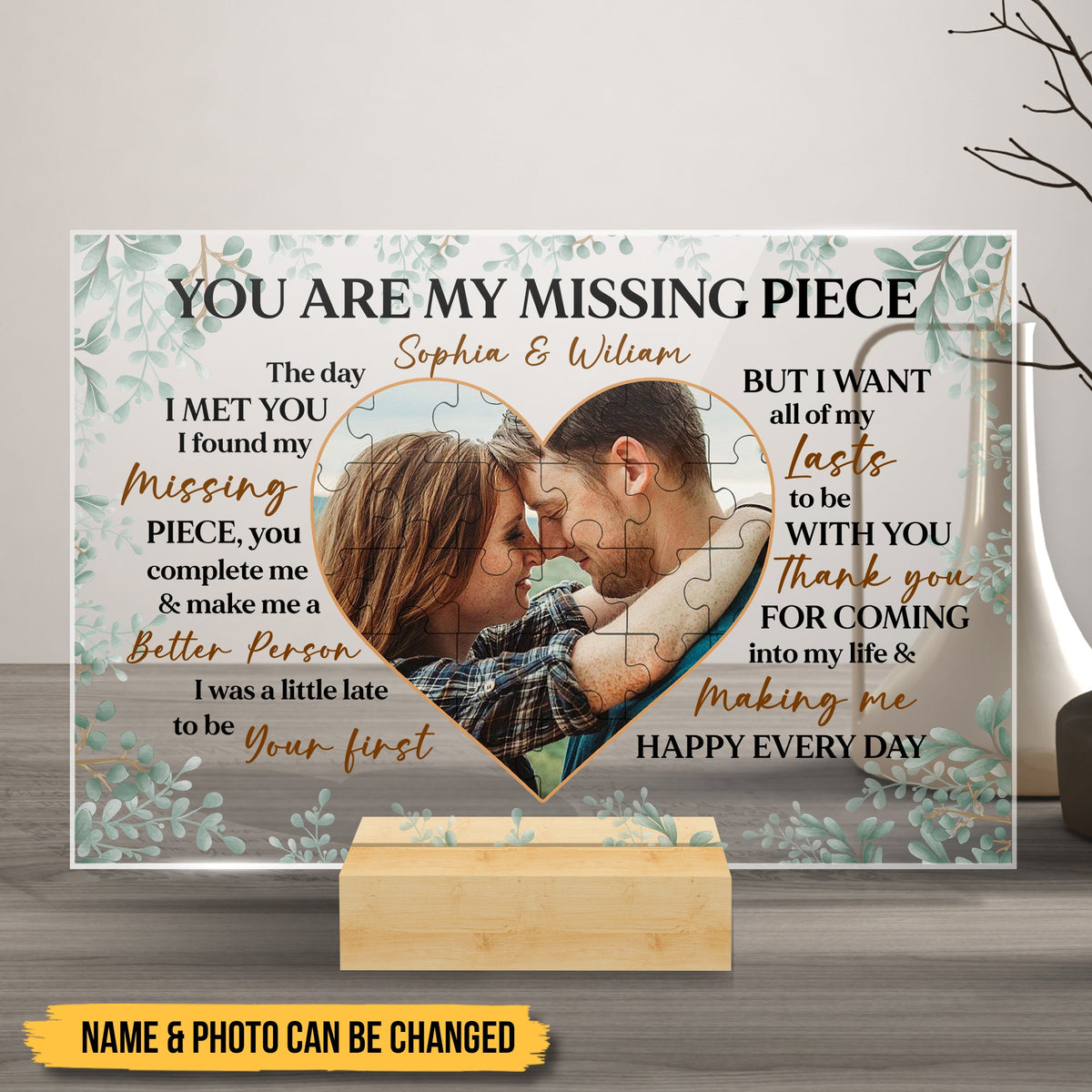 YOU ARE MY MISSING PIECE LOVE - PERSONALIZED ACRYLIC PLAQUE - COUPLE GIFT