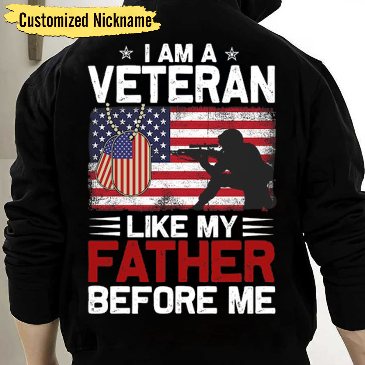 PERSONALIZED ALL OVER PRINT HOODIE-I AM A VETERAN LIKE MY FATHER BEFORE ME