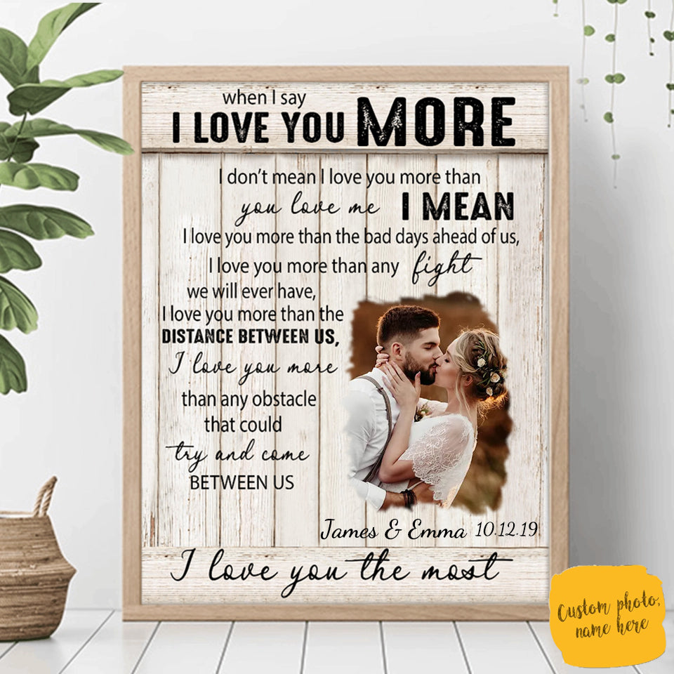 I Love You More Custom Photo Poster Gift For Couple