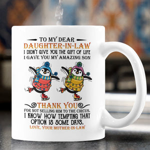 Thank You For Not Selling Him To The Circus - Best Gift For Daughter-in-law Mugs
