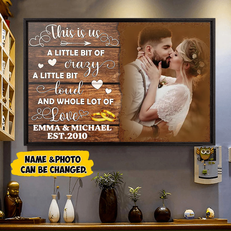 Personalized Poster For Couples This Is Us A Little Bit Of Crazy Rings And Arrow