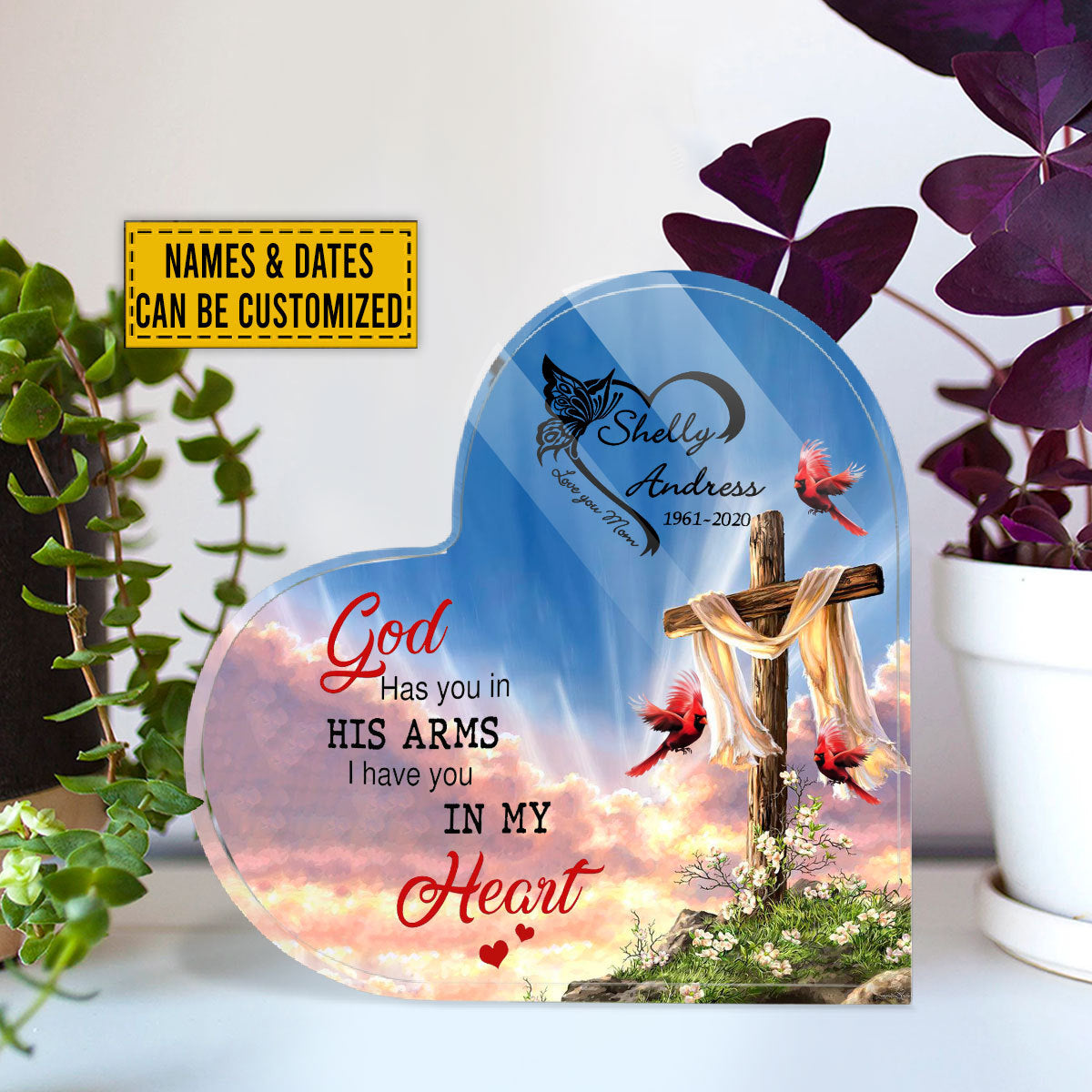 God Has You In His Arms I Have You In My Heart Memorial Gift Heart-Shaped Acrylic Plaque