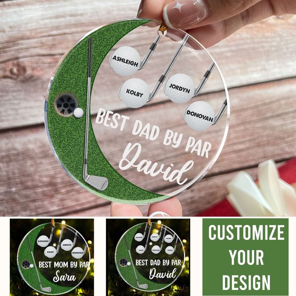 Best Dad/Mom By Par - Personalized Circle Acrylic Ornament - Christmas, Birthday, Loving Gift For Dad, Mom-Golfer Lovers