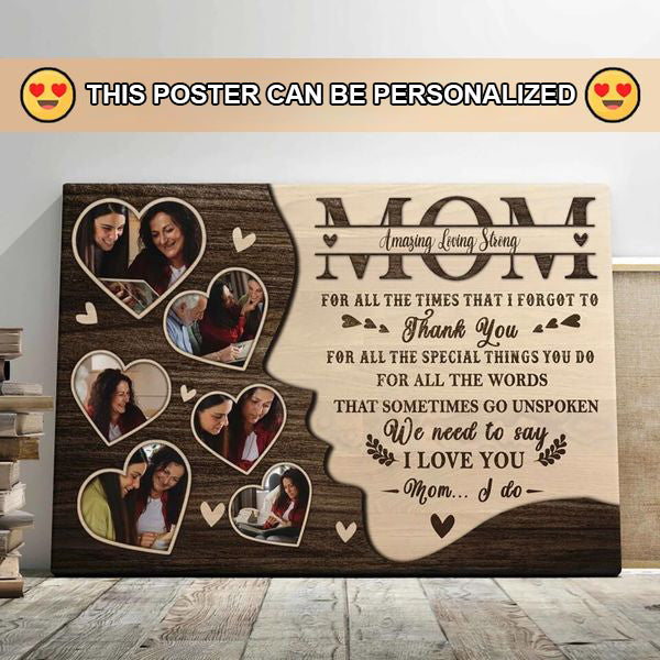 Personalized Poster Upload Photo - For All The Times We Need To Say I Love You