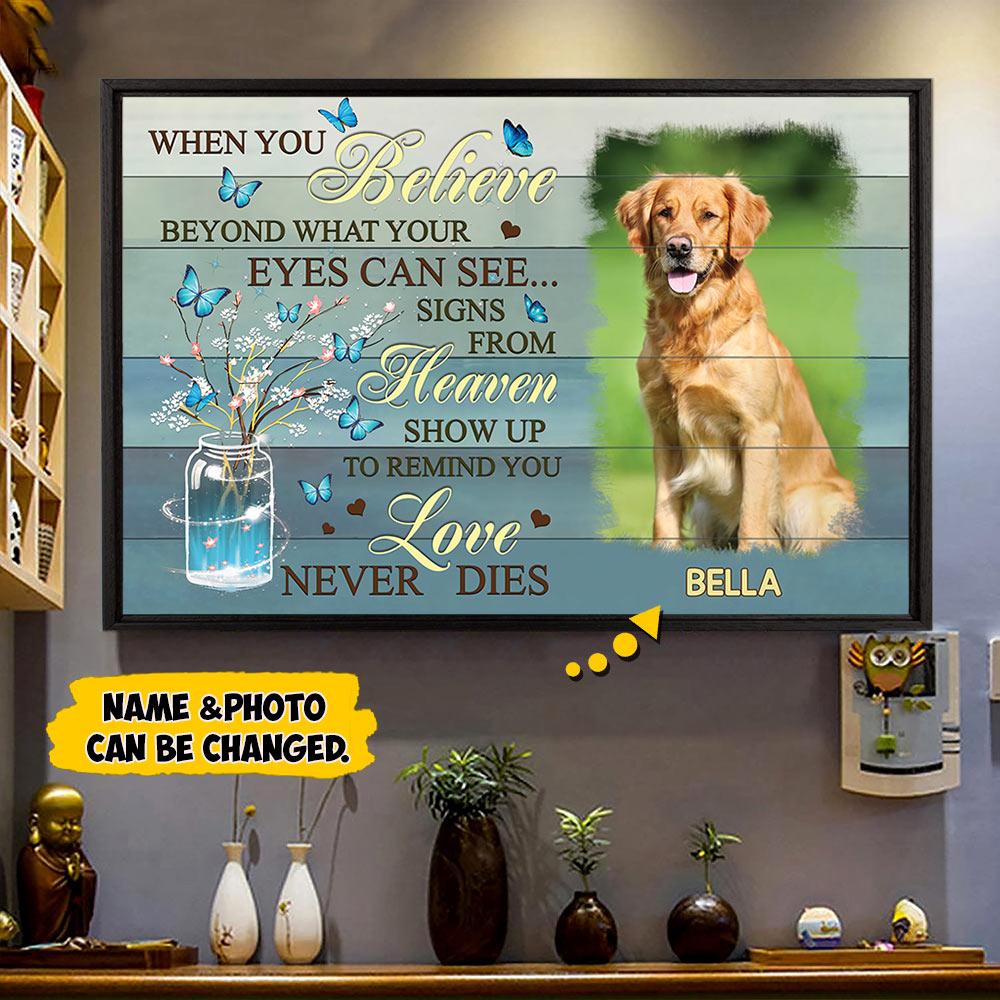 When You Believe Beyond What Your Eyes Can See Custom Memorial Poster