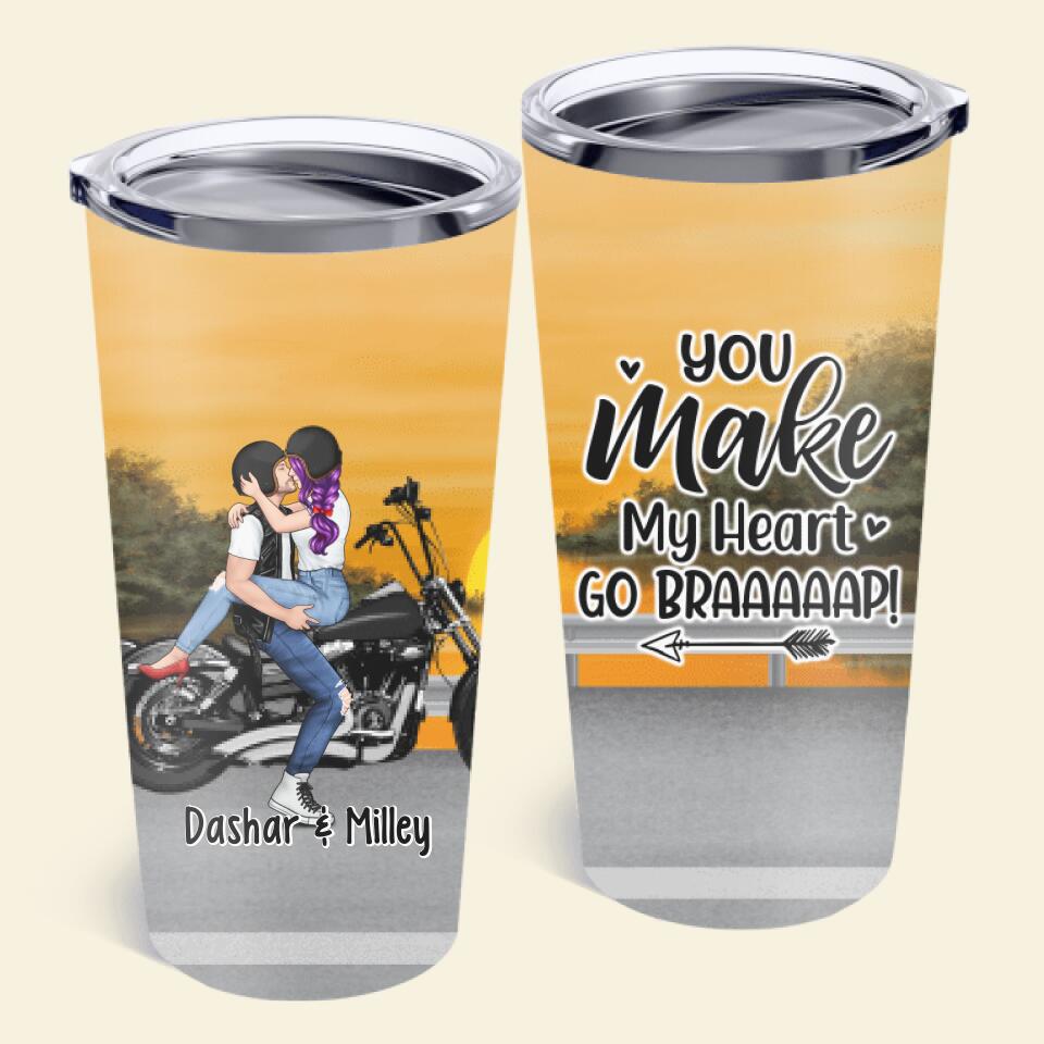 PERSONALIZED RIDING COUPLE TUMBLER- YOU MAKE MY HEART GO BRAAAP