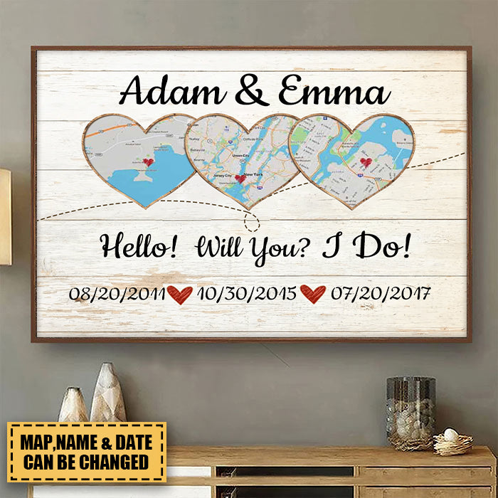 Hello – Will You – I Do – Map Personalized Couple Poster