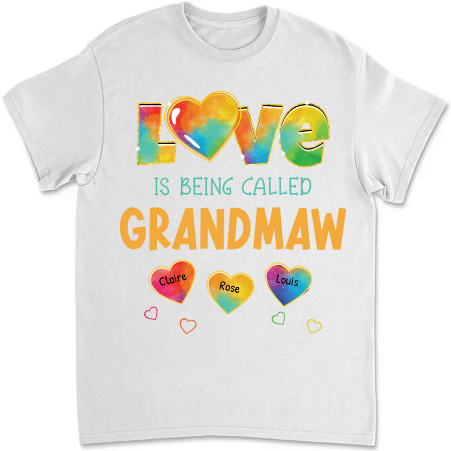 Family - Colorful Pattern Love Is Being Call Grandma/Mom - Personalized T-Shirt