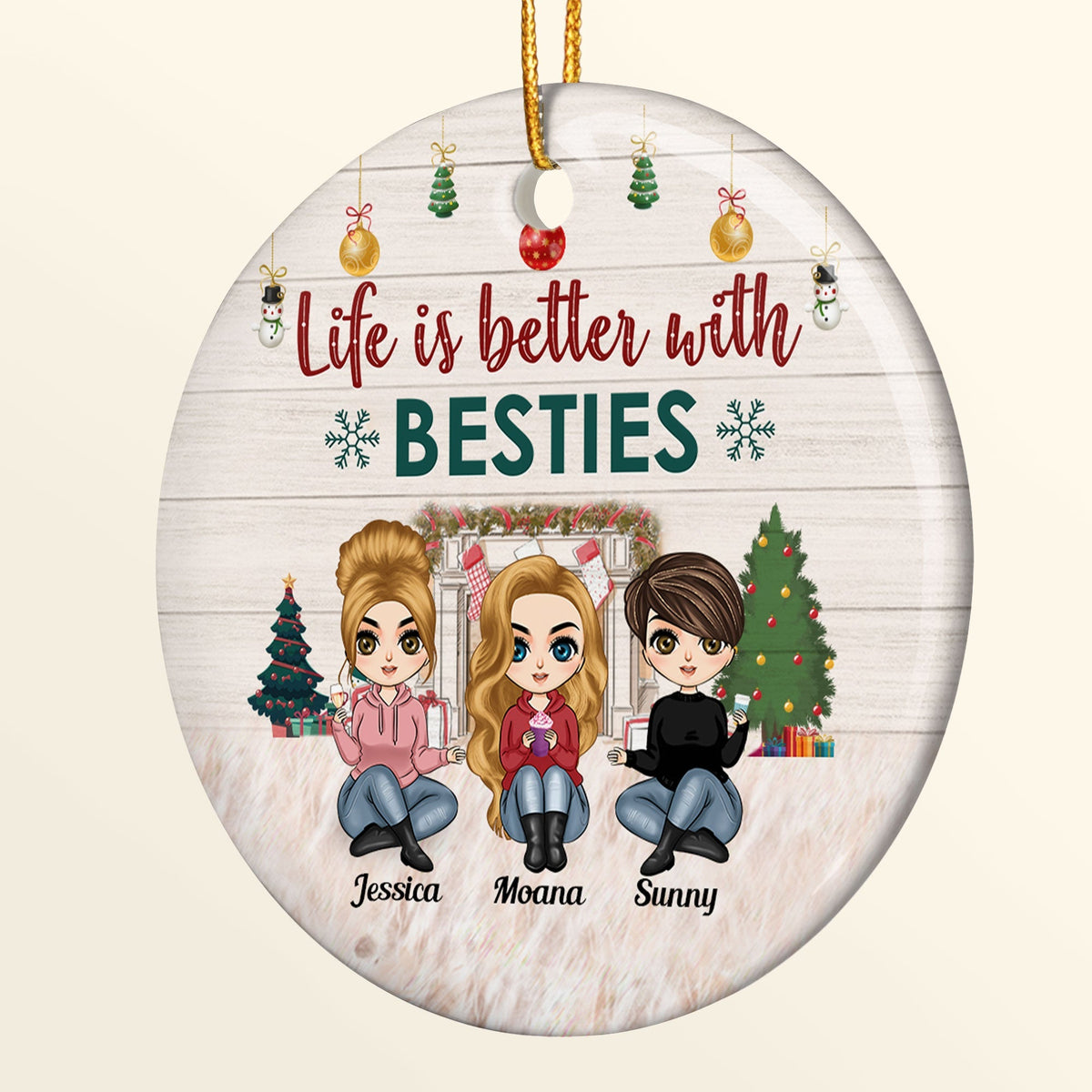 Life Is Better With Besties - Personalized Ceramic Ornament - Christmas Gift For BFF, Best Friends, Besties, Soul Sisters