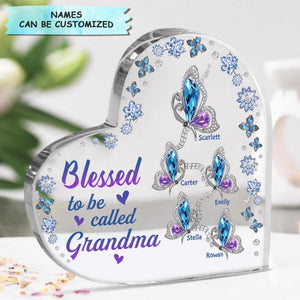 Personalized Heart Shaped Acrylic Plaque  - Blessed To Be Called Grandma
