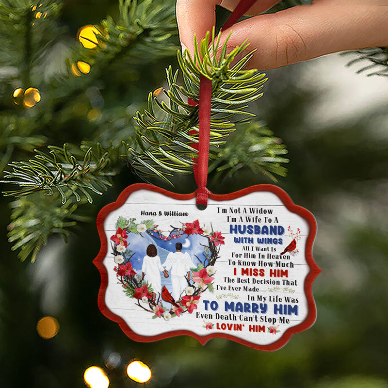 I'm Not A Widow - Memorial Gifts - Personalized Custom Acrylic Ornament, Aluminum Ornament